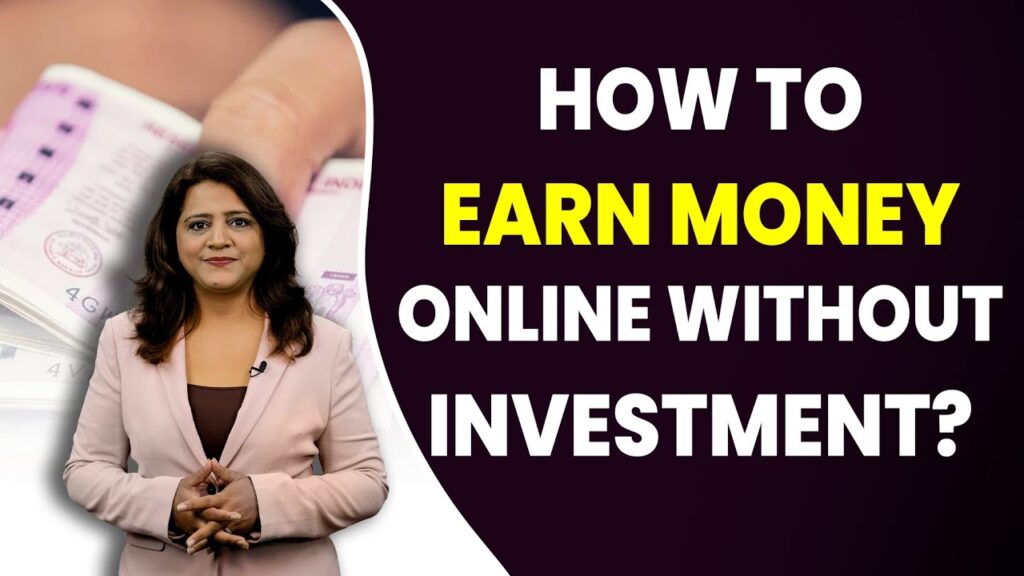 How to Earn Money Without Investment
