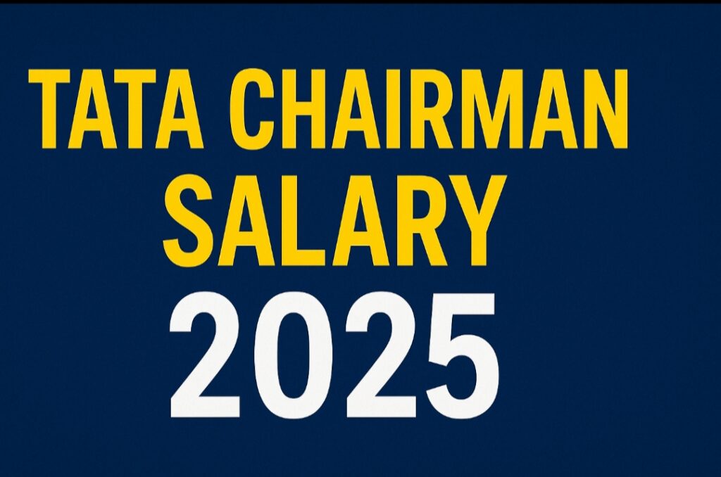 Tata Chairman Salary 2025